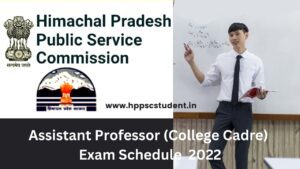 HPPSC Assistant Professor 2022 Exam Dates 0ut : Download now