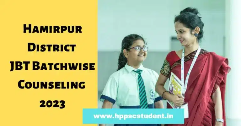 Hamirpur District JBT Batchwise Counseling 2023 HPPSCSTUDENT.IN