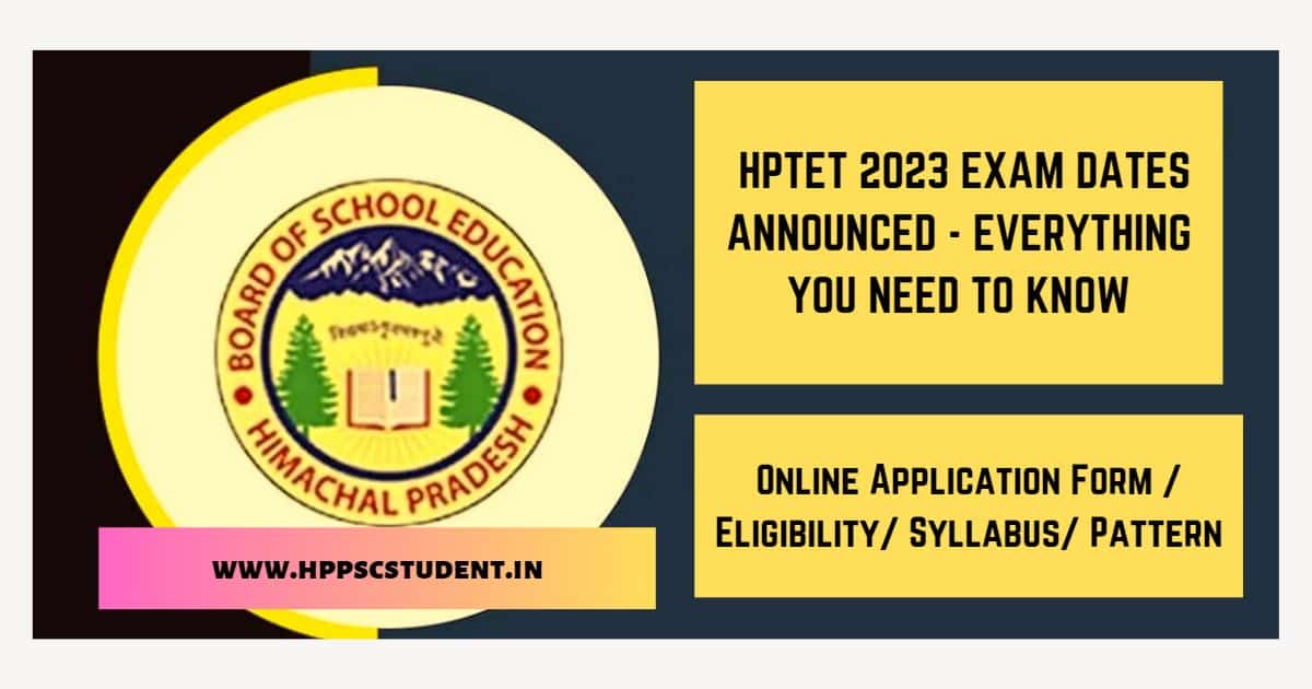 HPTET 2023 Exam Dates Announced - Everything You Need to Know